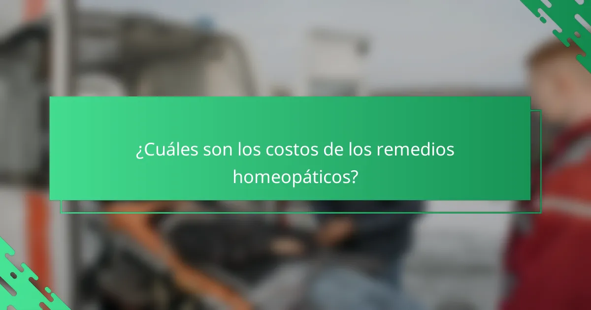 ¿Cuáles son los costos de los remedios homeopáticos?